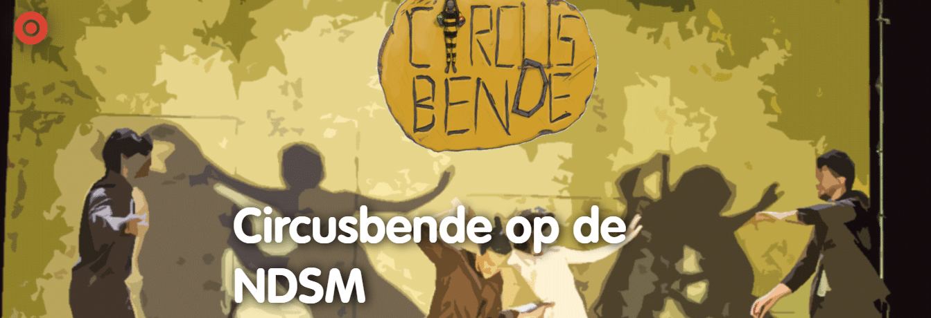 Circusbende op NDSM