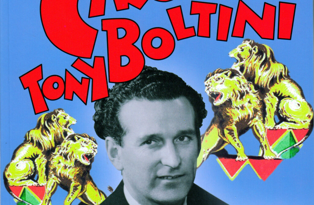 De complete geschiedenis van Circus Toni Boltini