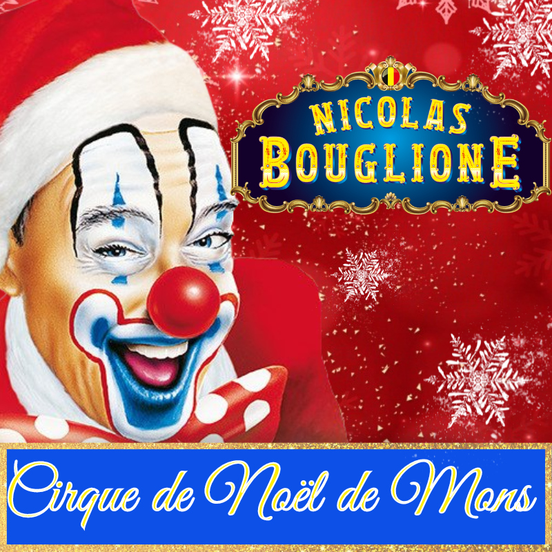 Nicolas Bouglione Cirque de Noel Mons