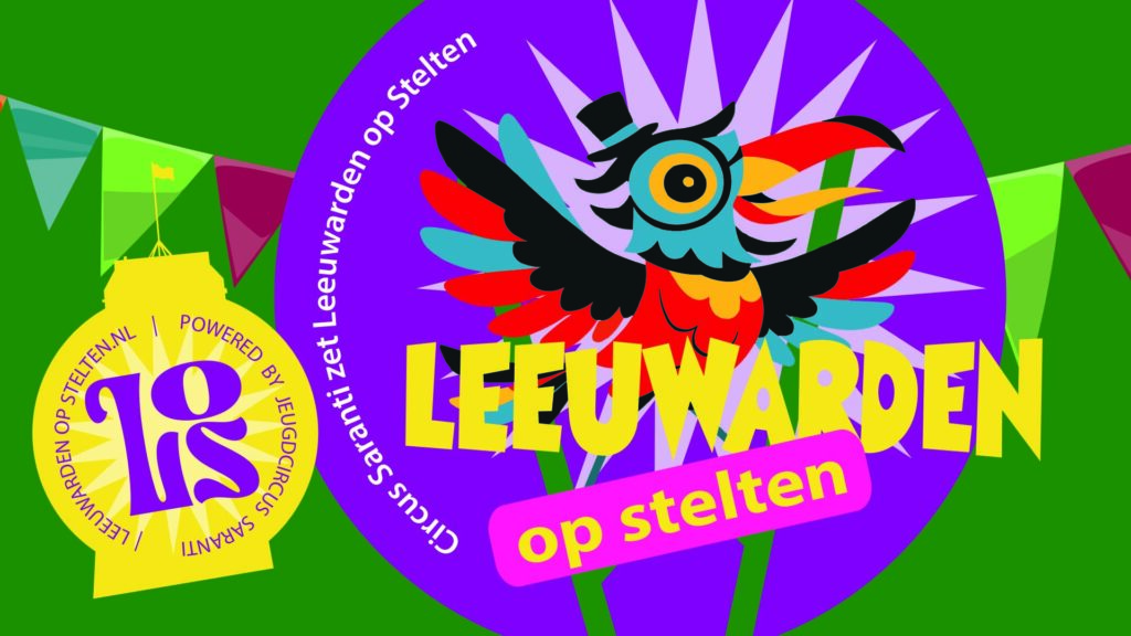 Circus Saranti viert 65-jarig jubileum met groot project: ‘Leeuwarden op stelten’